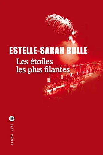Les étoiles les plus filantes, de Estelle-Sarah Bulle