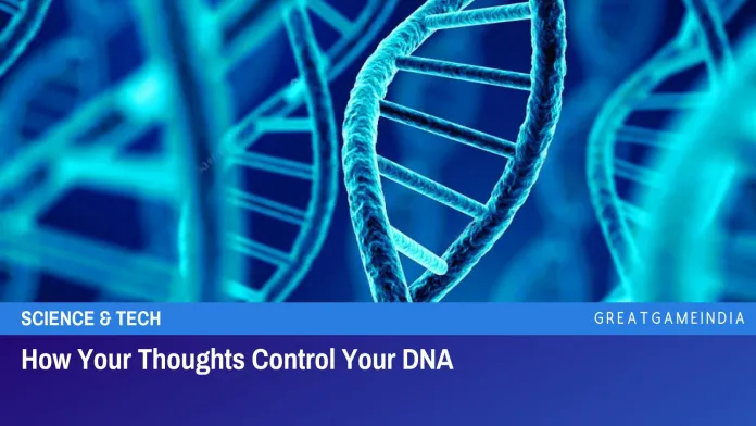 Comment vos pensées contrôlent votre ADN - 02/04/2022.