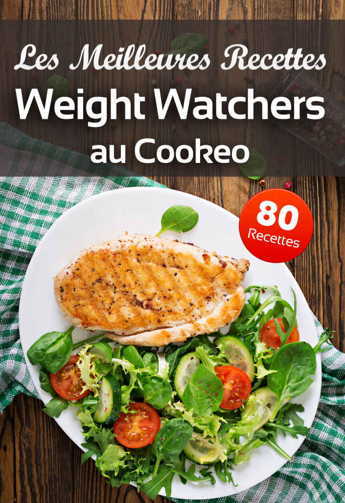 Les Meilleures Recettes Weight Watchers au Cookeo :le livre