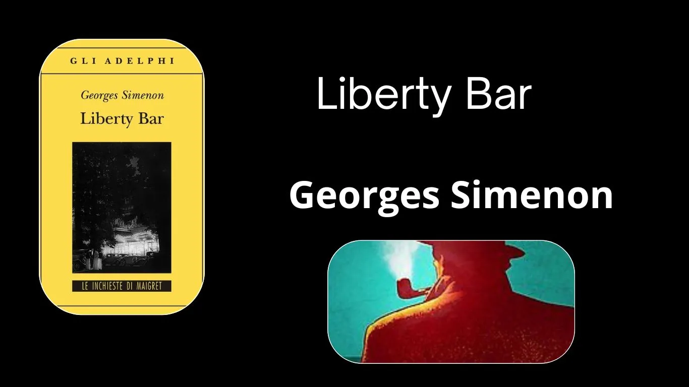 Liberty Bar, romanzo di Georges Simenon con Maigret protagonista